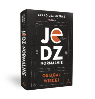 Jedz normalnie – Arkadiusz Matras
