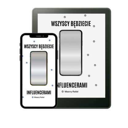 Wszyscy będziecie influencerami - Rafał Masny (ebook)
