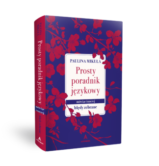 Prosty poradnik językowy – Paulina Mikuła