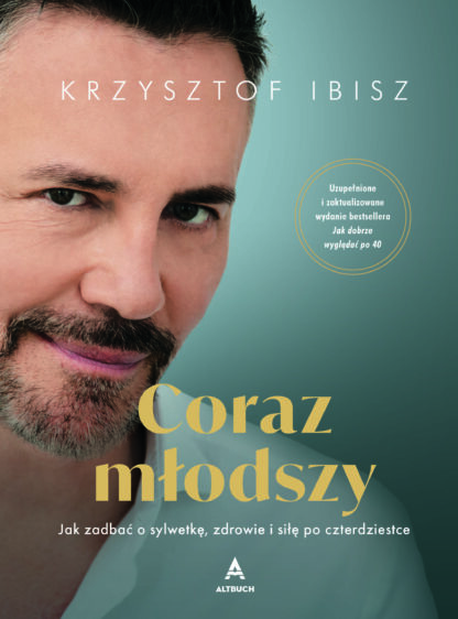 Coraz młodszy - Krzysztof Ibisz (z autografem) - obrazek 2