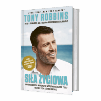 Siła życiowa - Tony Robbins (PRZEDSPRZEDAŻ)