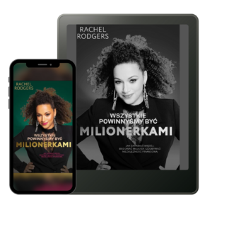 Wszystkie powinnyśmy być milionerkami - Rachel Rodgers (ebook)