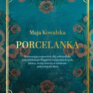 Porcelanka - Maja Kowalska (z autografem)