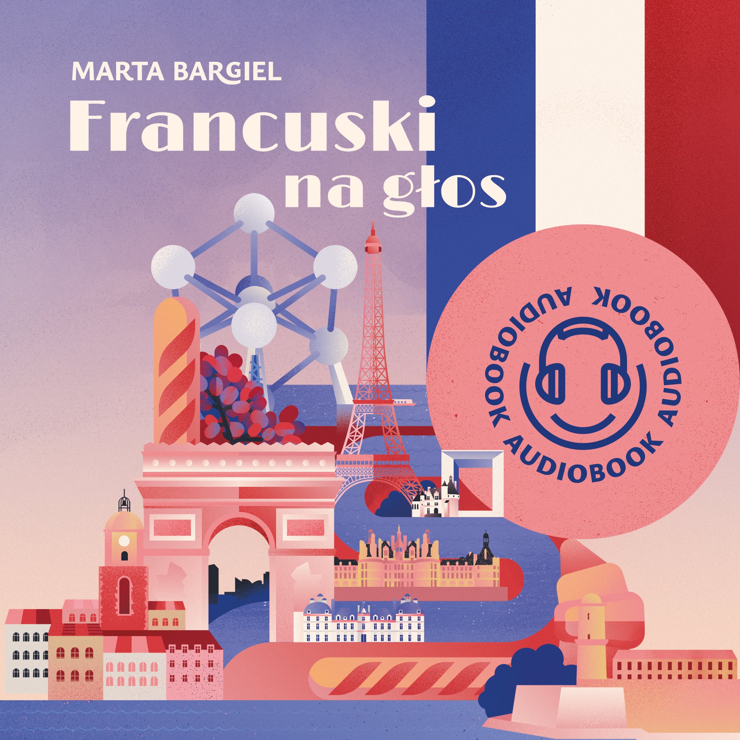Francuski na głos - Marta Bargiel (audiobook)